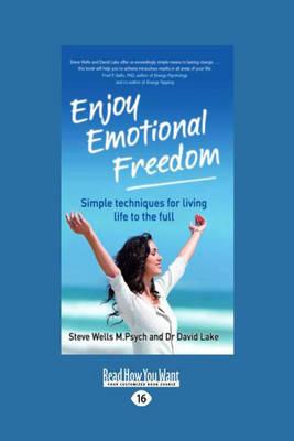 Enjoy Emotional Freedom: Simple techniques for living life to the full