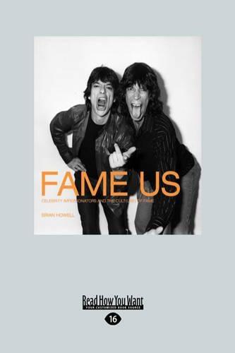 Fame Us: Celebrity Impersonators and the Cult(Ure) of Fame