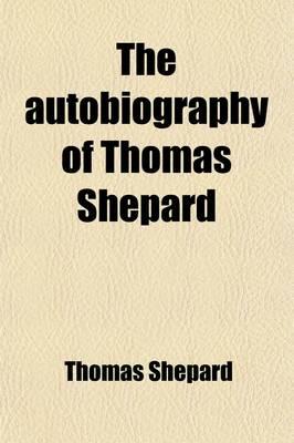 The Autobiography of Thomas Shepard