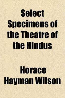 Select Specimens of the Theatre of the Hindus