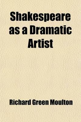 Shakespeare as a Dramatic Artist