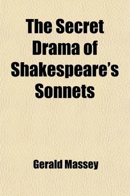 The Secret Drama of Shakespeare's Sonnets