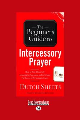 Beginner's Guide to Intercessory Prayer