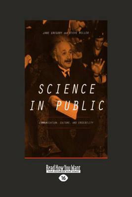Science in Public: Communication, Culture, and Credibility