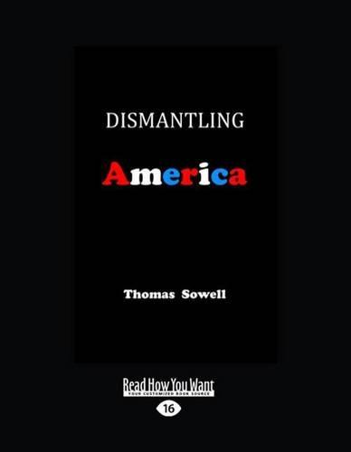 Dismantling America and Other Controversial Essays