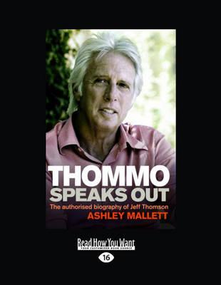 Thommo Speaks Out: The Authorised Biography of Jeff Thomson