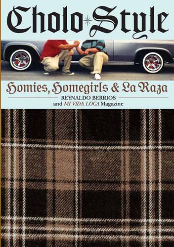 Cholo Style (1 Volume Set): Homies, Homegirls and LA Raza