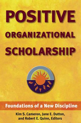Positive Organizational Scholarship (2 Volume Set)