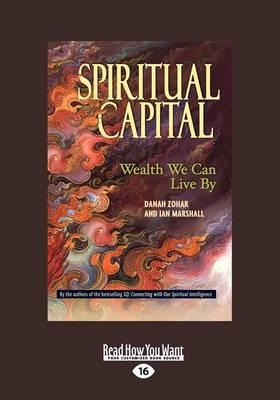Spiritual Capital: Wealth We Can Live by