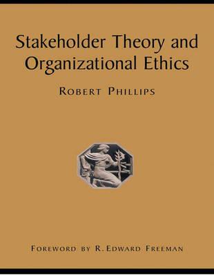 Stakeholder Theory and Organizational Ethics (1 Volume Set)