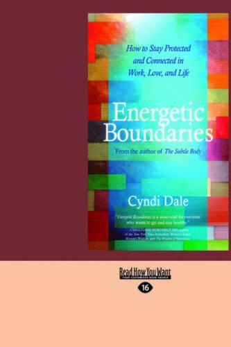 Energetic Boundaries: How to Stay Protected and Connected in Work, Love, and Life