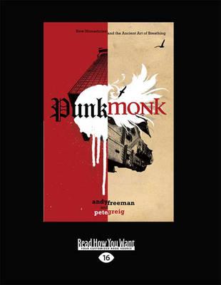 Punk Monk: New Monasticism and the Ancient Art of Breathing