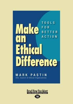 Make an Ethical Difference: Tools for Better Action