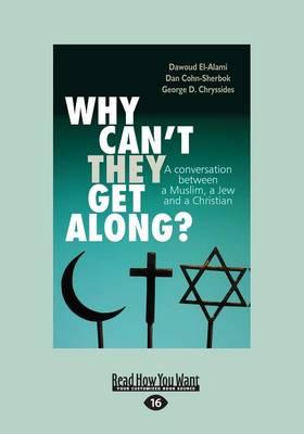 Why Can't They Get Along ?: A Conversation between a Muslim, a Jew and a Christian