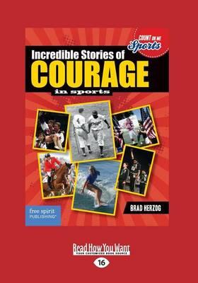 Incredible Stories of Courage in Sports