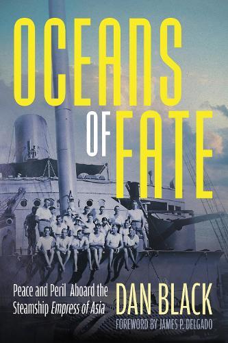 Oceans of Fate: Peace and Peril Aboard the Steamship Empress of Asia