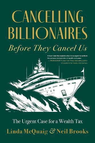 Cancelling Billionaires Before They Cancel Us: The Urgent Case for a Wealth Tax