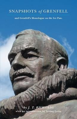 Snapshots of Grenfell - And Grenfell's Monologue on the Ice Pan.