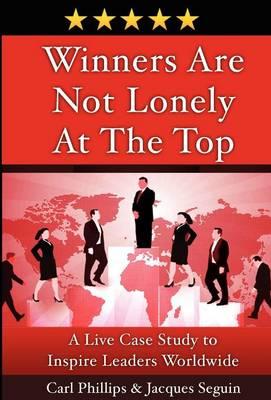 Winners Are Not Lonely at the Top: A Live Case Study to Inspire Leaders Worldwide