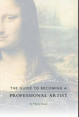 The Guide to Becoming a Professional Artist