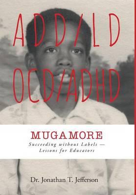 Mugamore: Succeeding without Labels - Lessons for Educators