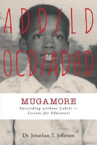 Mugamore: Succeeding without Labels - Lessons for Educators