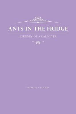 Ants in the Fridge: Journey of a Caregiver