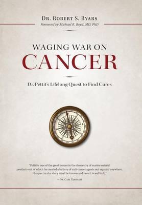 Waging War on Cancer Dr. Pettit's Lifelong Quest to Find Cures