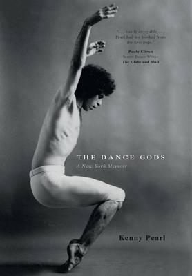 The Dance Gods: A New York Memoir