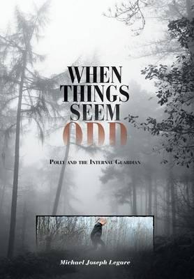 When Things Seem Odd: Polly and the Internal Guardian