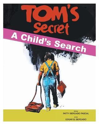 Tom's Secret: A Child's Search
