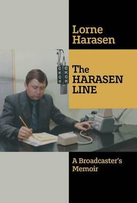 The Harasen Line: A Broadcaster's Memoir