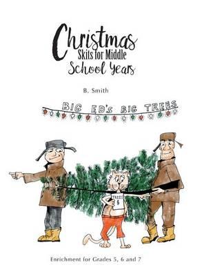 Christmas Skits for Middle School Years: Enrichment for Grades 5, 6 and 7