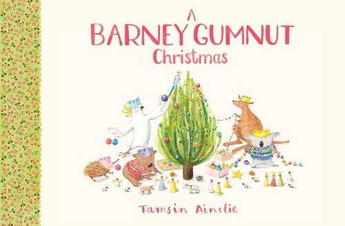 A Barney Gumnut Christmas (Barney Gumnut, #2): A beautiful celebration of Christmas magic, for lovers of RUBY RED SHOES