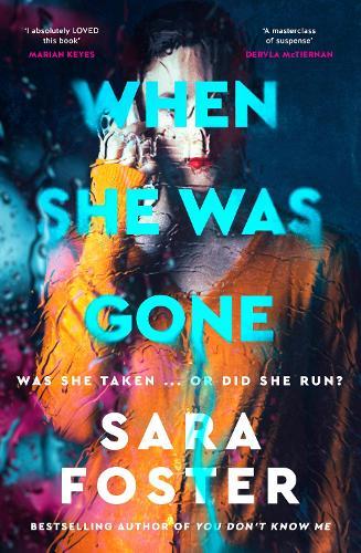When She Was Gone: A gripping new thriller and next Booktok sensation from the bestselling author of THE HIDDEN HOURS, for fans of Lisa Jewell, Freida McFadden and Gillian McAllister