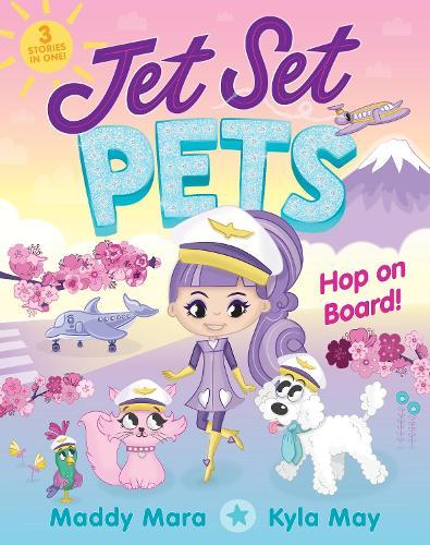 Hop on Board! (Jet Set Pets, #2): The fabulous new collection of travel adventure stories, from the bestselling author of DRAGON GIRLS