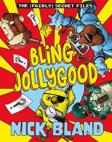 Bling Jollygood (The Fairly Secret Files): The funniest new kids series in 2025 for fans of David Walliams and Anh Do