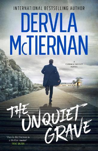 The Unquiet Grave: The new novel in the thrilling Irish detective series from the bestselling author of THE RUIN and WHAT HAPPENED TO NINA, for fans of Jane Harper and Robert Galbraith