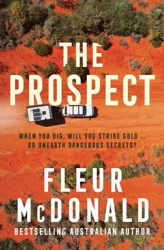 The Prospect: The fresh and exciting new crime series from the bestselling author of the Detective Dave Burrows series, for all fans of Jane Harper, Dinuka McKenzie and Chris Hammer