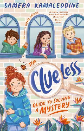 The Clueless Guide to Solving a Mystery (Clueless, #1): A heartfelt, funny and fresh new children's series from an award-winning author