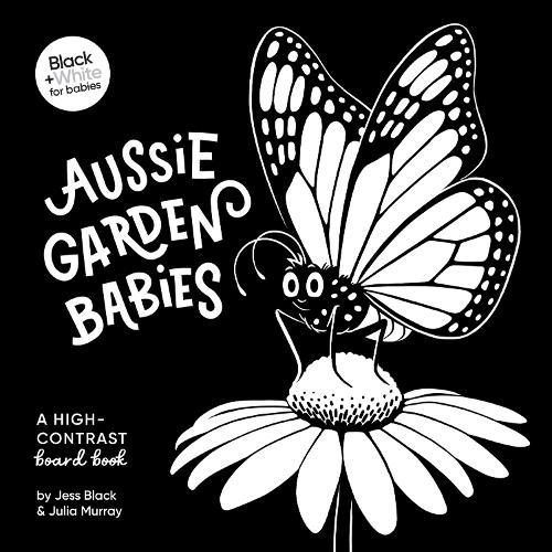 Aussie Garden Babies: A high-contrast board book: (Black and White for Babies, #10)