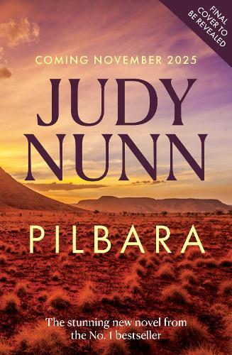 Pilbara: The stunning new novel from Australia's No.1 bestselling author of Black Sheep and Khaki Town