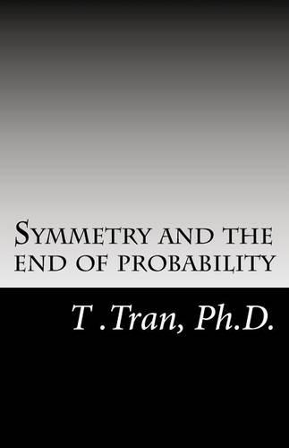 Symmetry and the end of probability