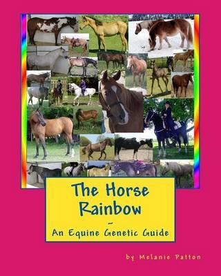 The Horse Rainbow: An Equine Genetic Guide