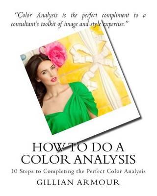 How to Do a Color Analysis: 10 Steps to Completing the Perfect Color Analysis