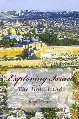 Exploring Israel: The Holy Land