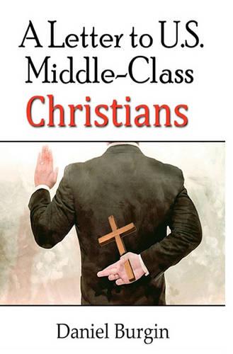 A Letter to US Middle-Class Christians