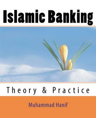 Islamic Banking: Theory & Practice