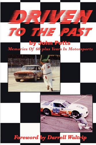 Driven To The Past: Memories of 60-plus years in motorsports