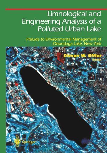 Limnological and Engineering Analysis of a Polluted Urban Lake: Prelude to Environmental Management of Onondaga Lake, New York